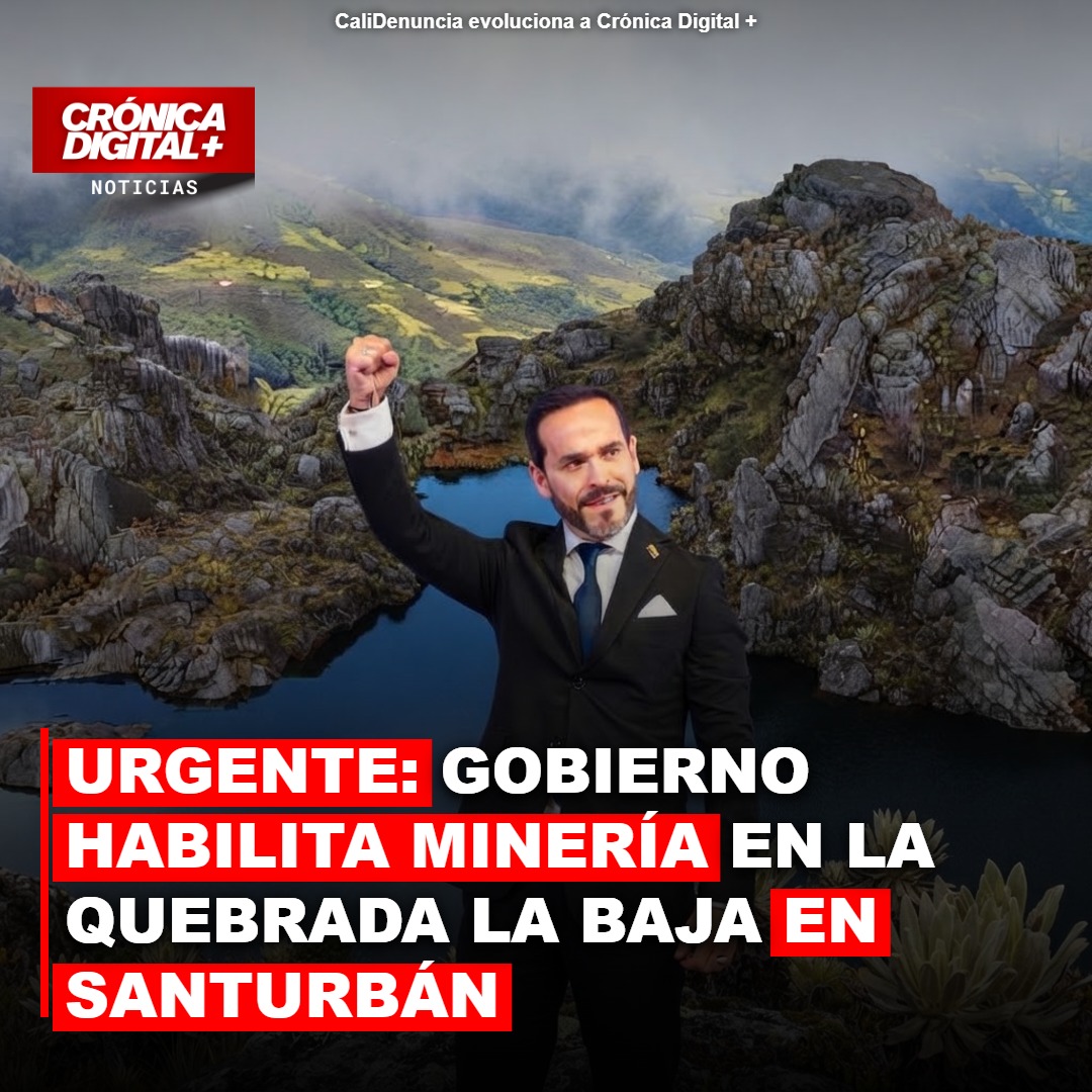 Gobierno revoca protección minera en Santurbán, genera polémica ambiental