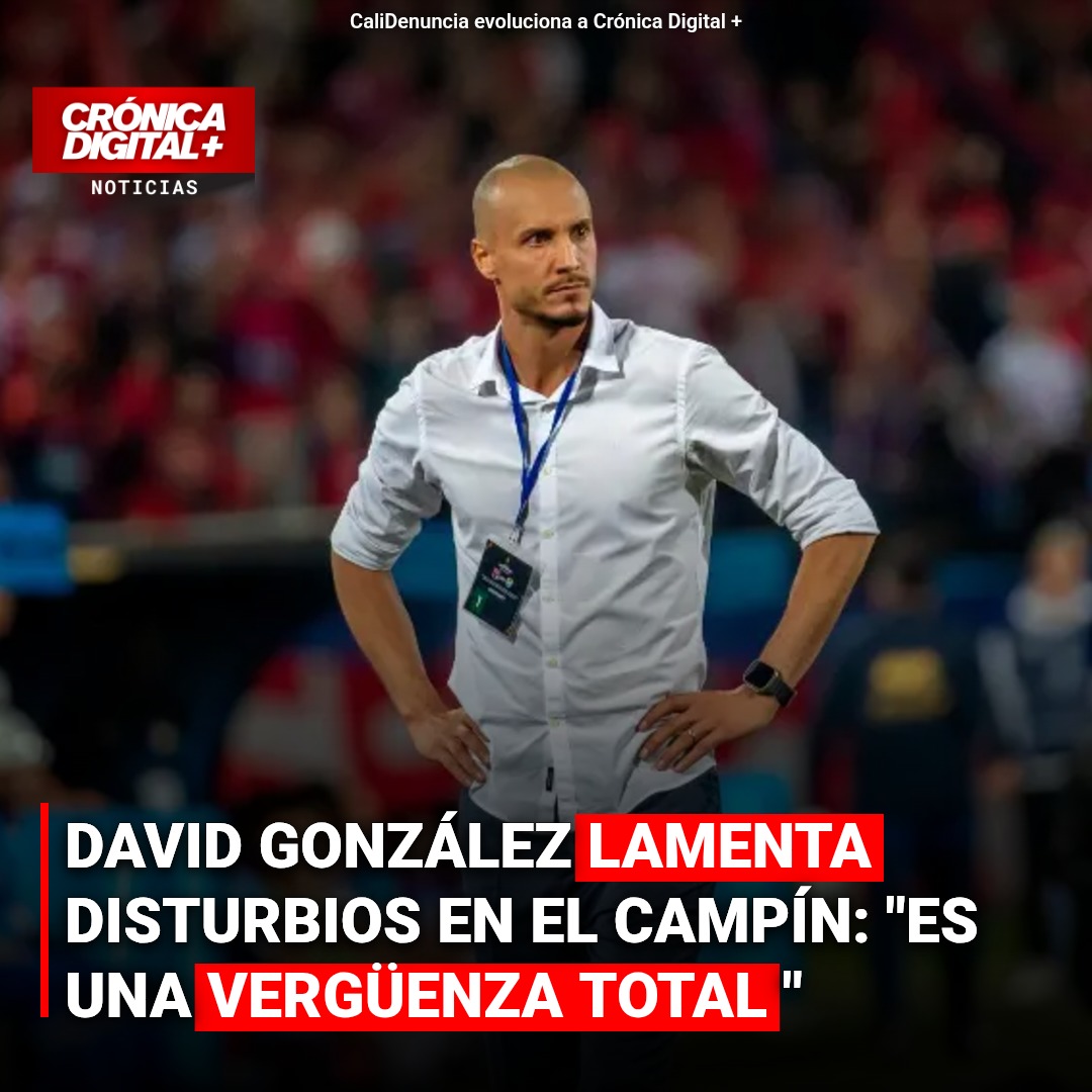 González condena disturbios en El Campín: «Vergüenza total»