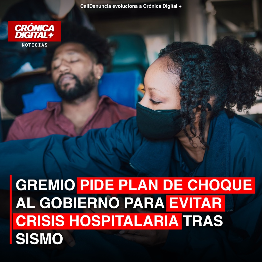 Gremios de Salud Urgen «Plan de Choque» Tras Sismo para Evitar Colapso Hospitalario