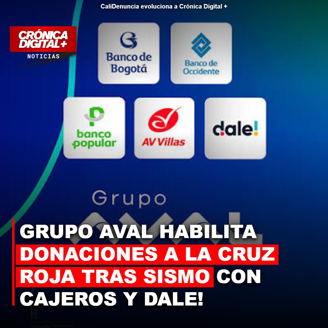 Grupo Aval facilita donaciones a Cruz Roja tras sismo mediante cajeros y Dale!