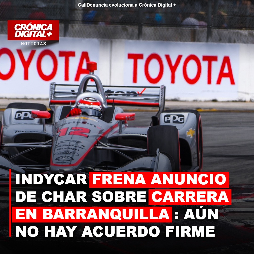 IndyCar enfría euforia de Char: acuerdo por Barranquilla aún es prematuro