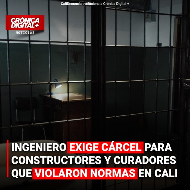 Ingeniero pide cárcel por construcciones irregulares y demolición en Cali