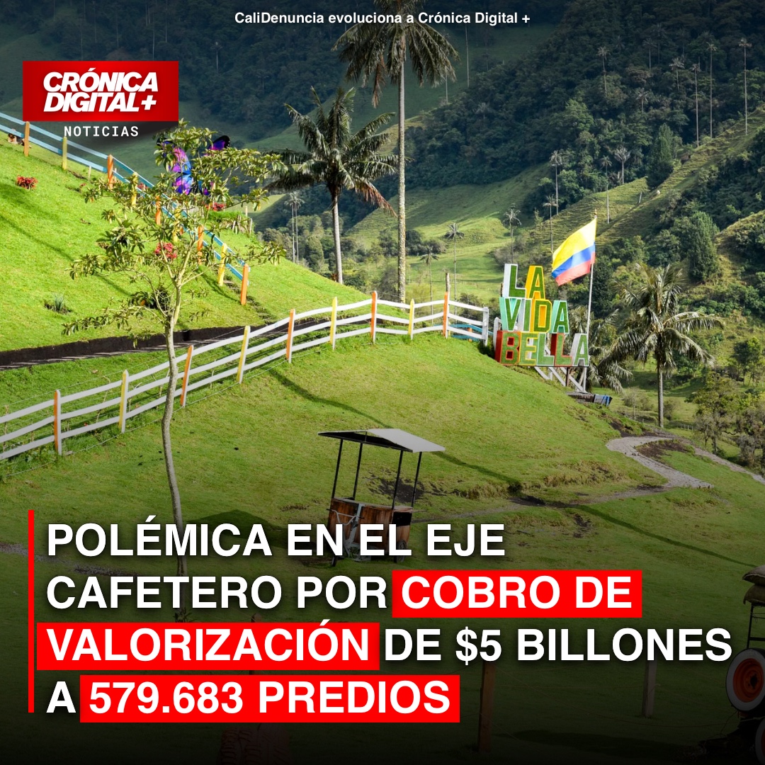 Invías propone cobro de $5 billones por valorización en el Eje Cafetero y genera rechazo