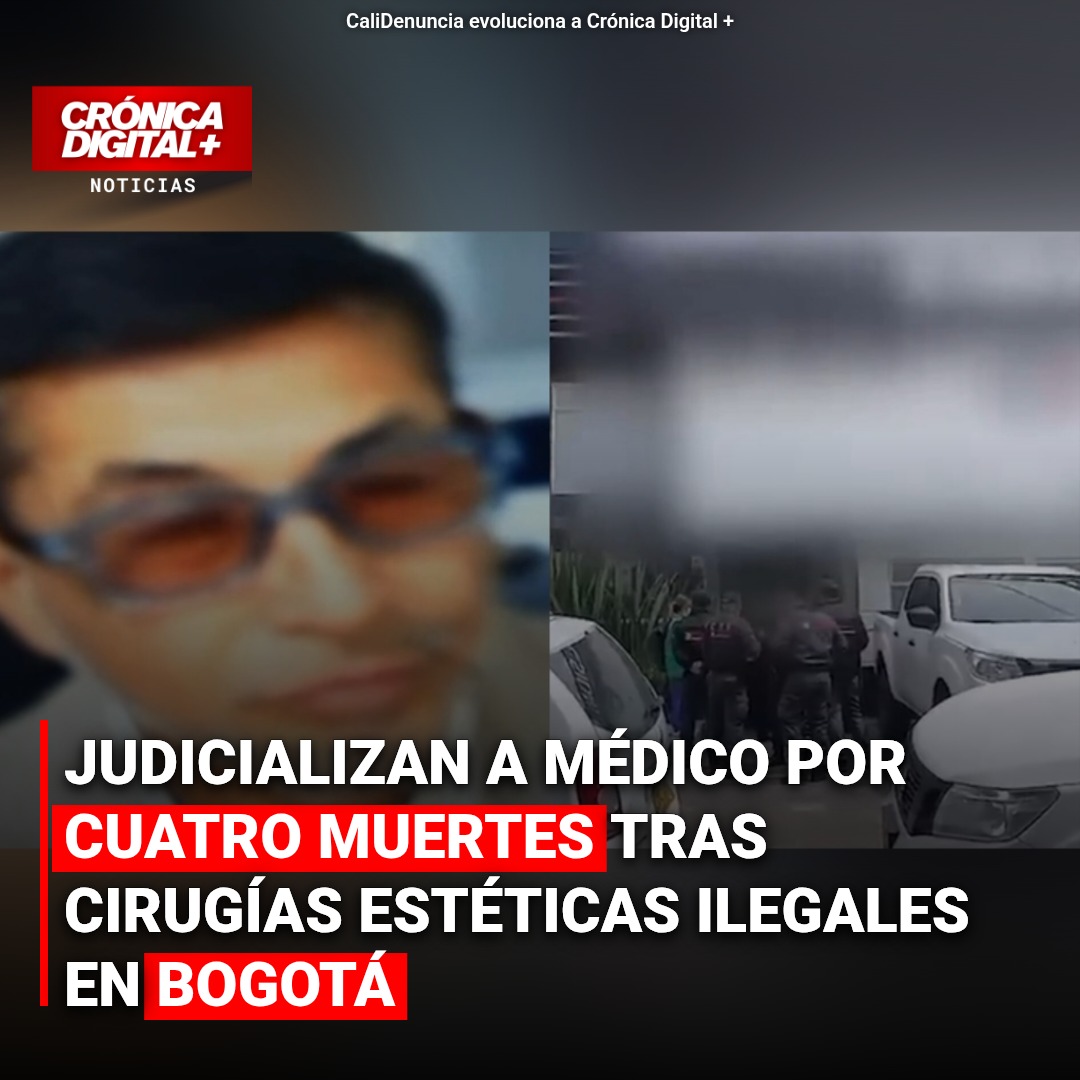 Médico imputado por cuatro muertes tras estéticas en Bogotá