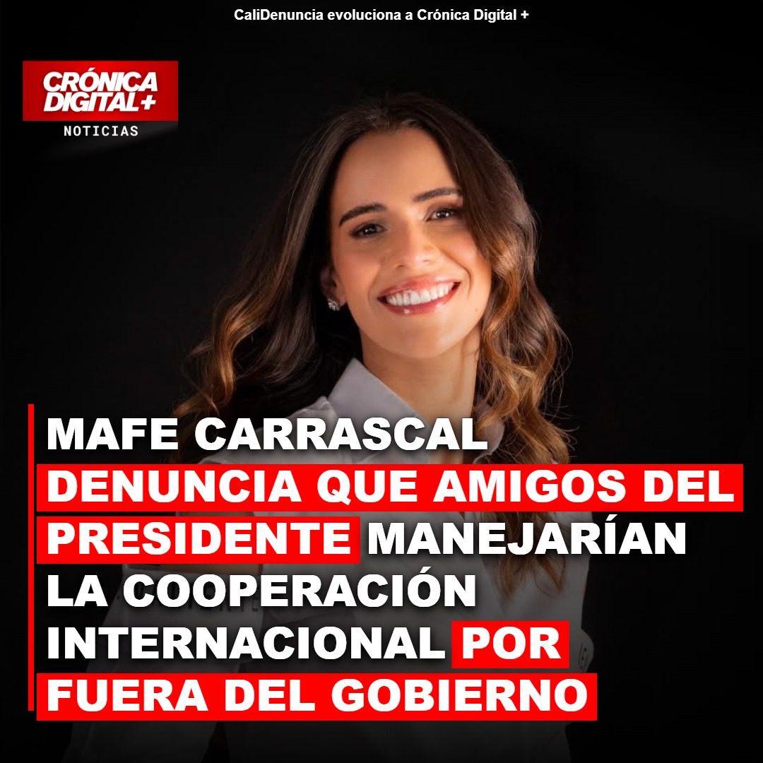 Mafe Carrascal denuncia que amigos del presidente manejarían la cooperación internacional por fuera de los canales oficiales