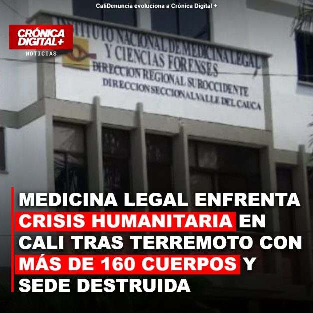 Medicina Legal Cali: Colapso forense tras sismo y el reto de identificar 270 cuerpos