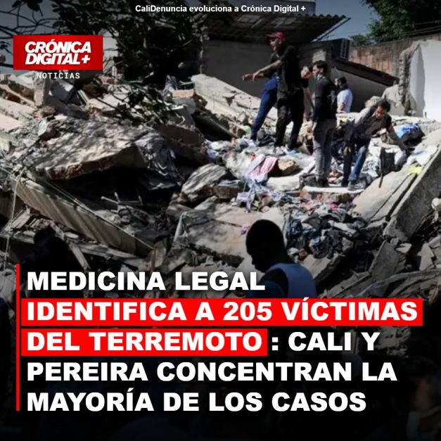 Medicina Legal identifica a 205 víctimas del terremoto: Cali y Pereira concentran la mayoría de los casos