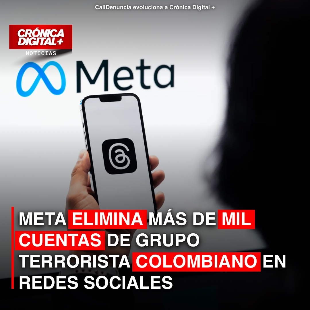 Meta desmantela red de propaganda terrorista colombiana en redes