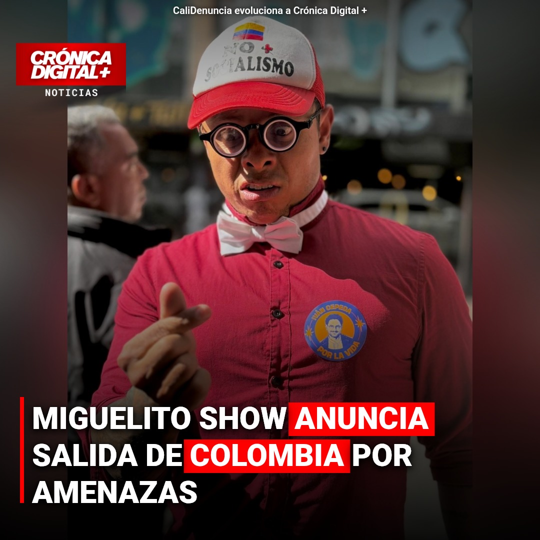 Miguelito Show deja Colombia por amenazas y falta de protección estatal