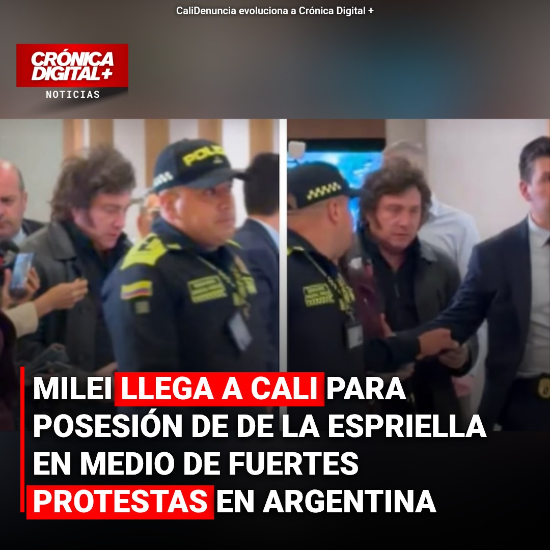 Milei llega a Cali para posesión de De La Espriella en medio de fuertes protestas en Argentina