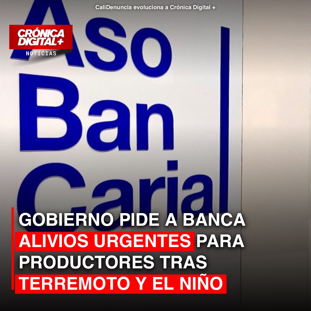 MinAgricultura urge a banca alivios por terremoto y El Niño