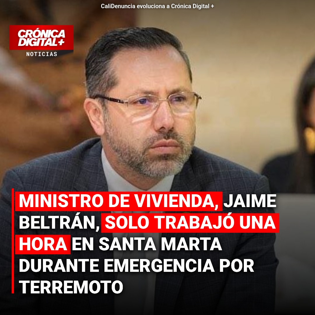 Ministro de Vivienda Beltrán: Tres días en Santa Marta, una hora de trabajo en emergencia sísmica