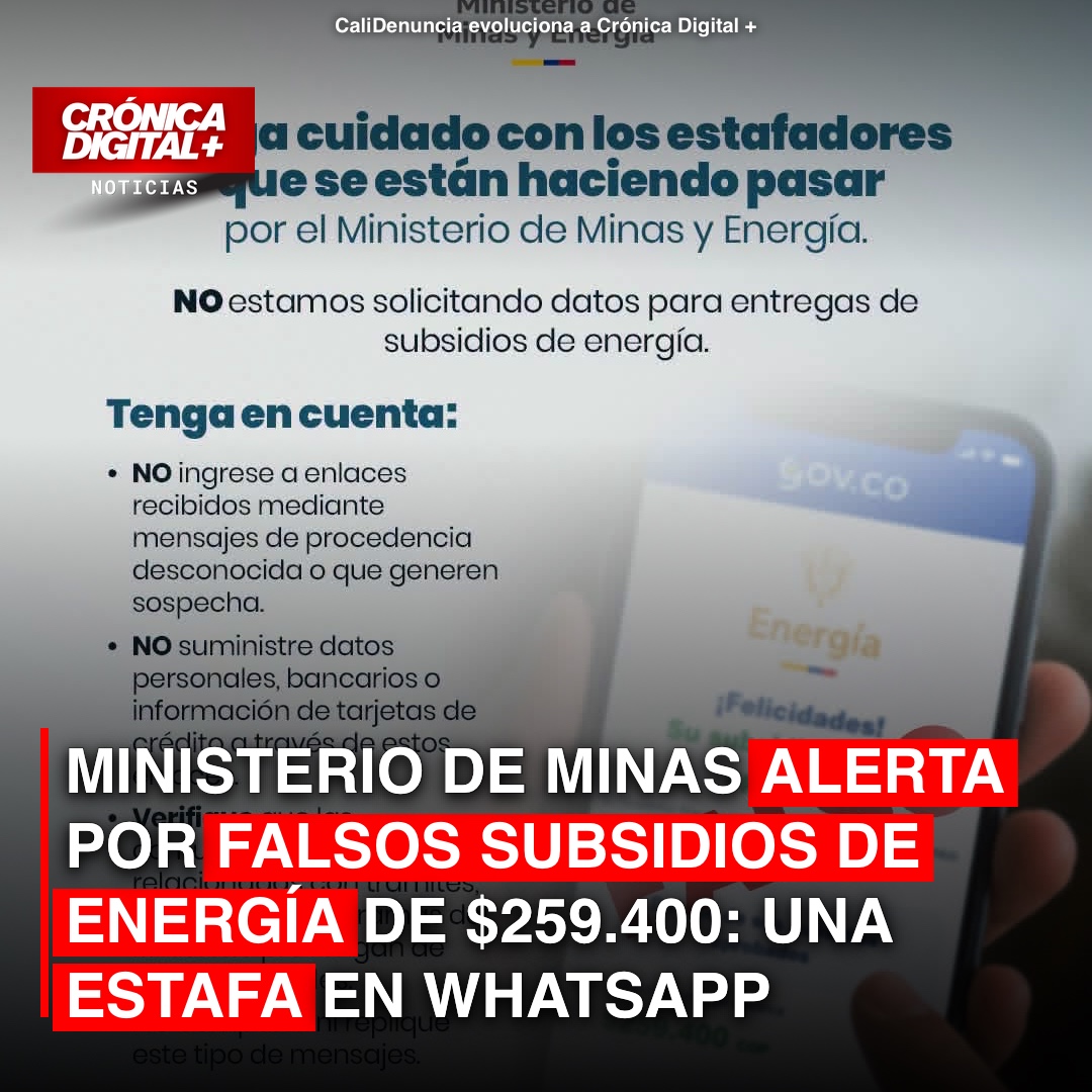 MinMinas alerta por estafa de subsidios eléctricos vía WhatsApp