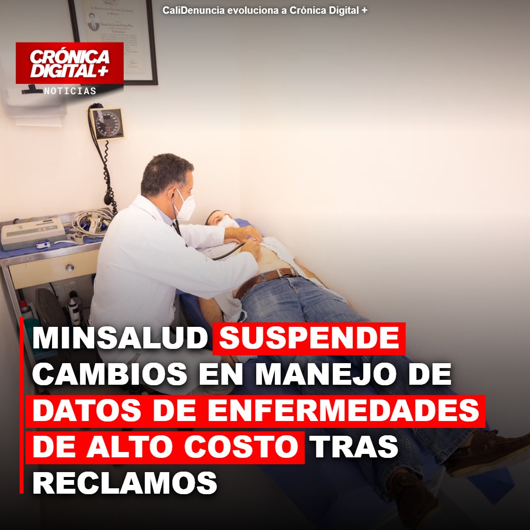 MinSalud suspende cambios en reporte de enfermedades de alto costo