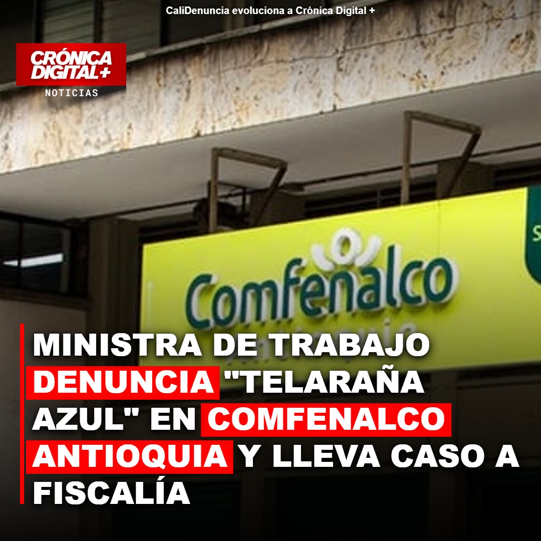MinTrabajo denuncia «telaraña azul» en Comfenalco, caso llega a Fiscalía