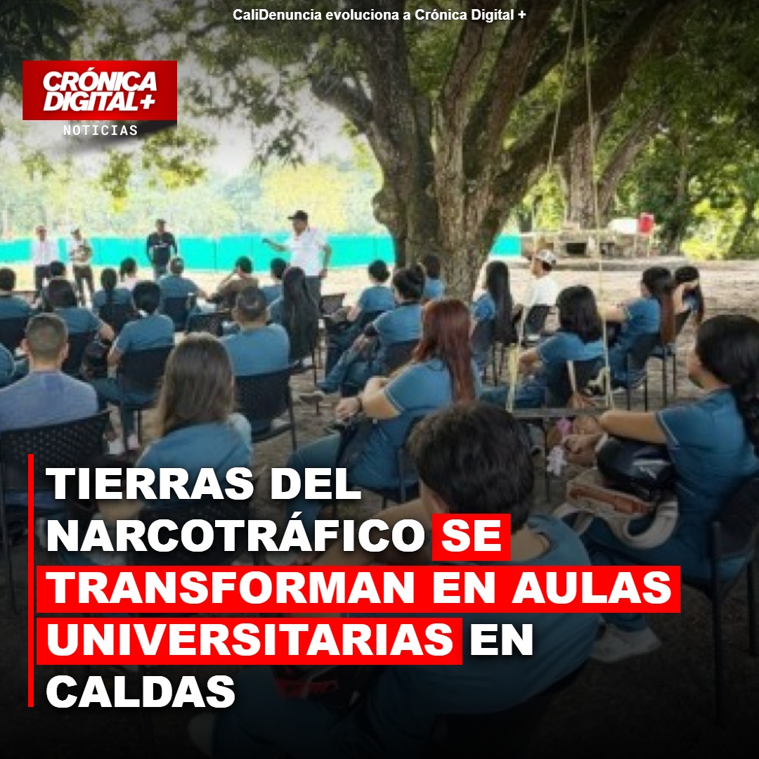 Narco-tierras Caldas se transforman en aulas universitarias