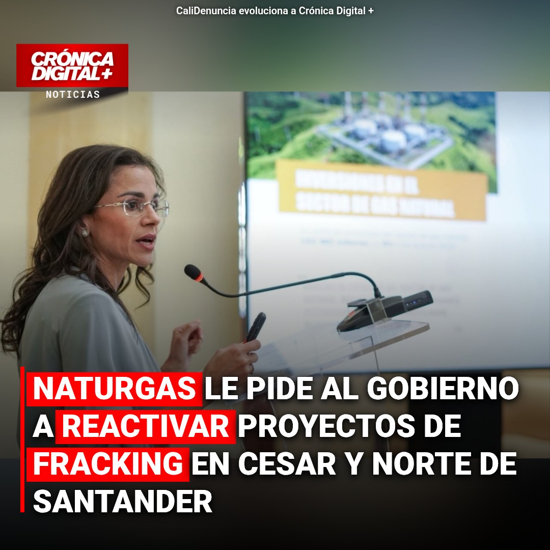 Naturgas urge reactivar fracking en Cesar y Santander para suplir gas