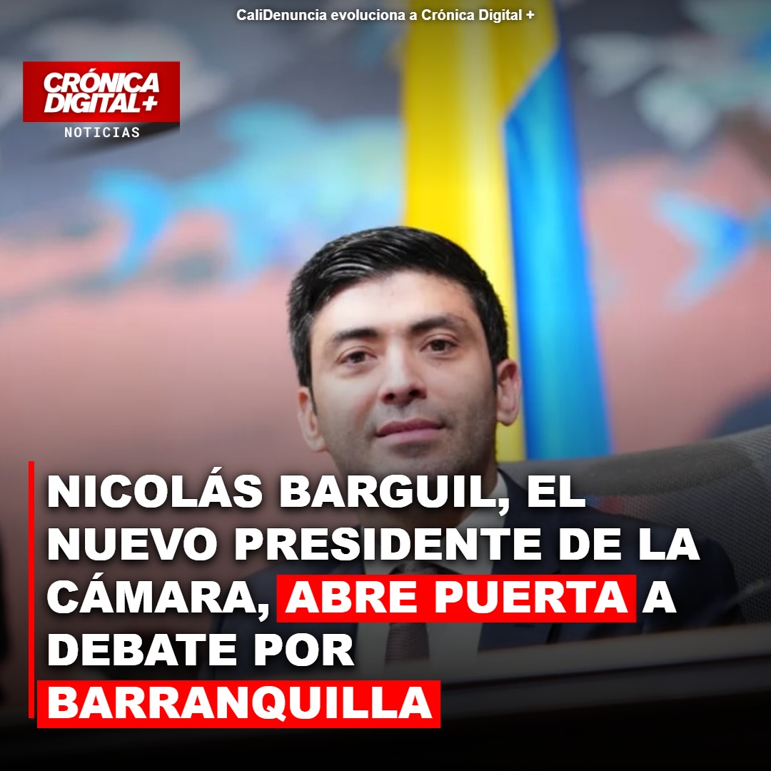 Nicolás Barguil asume Presidencia de Cámara y abre debate por Barranquilla