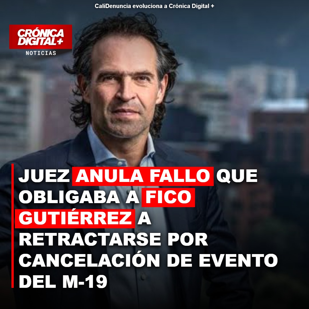Nulidad judicial revierte orden de retractación a Fico Gutiérrez