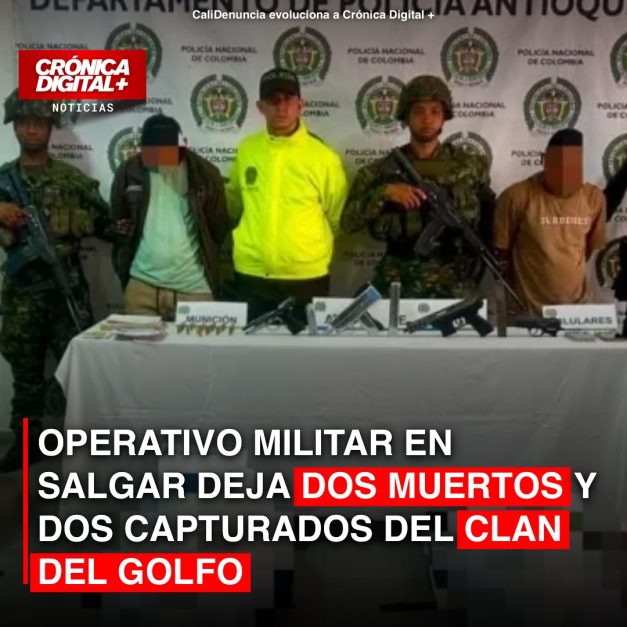 Operativo militar en Salgar: dos muertos y dos capturados del Clan del Golfo