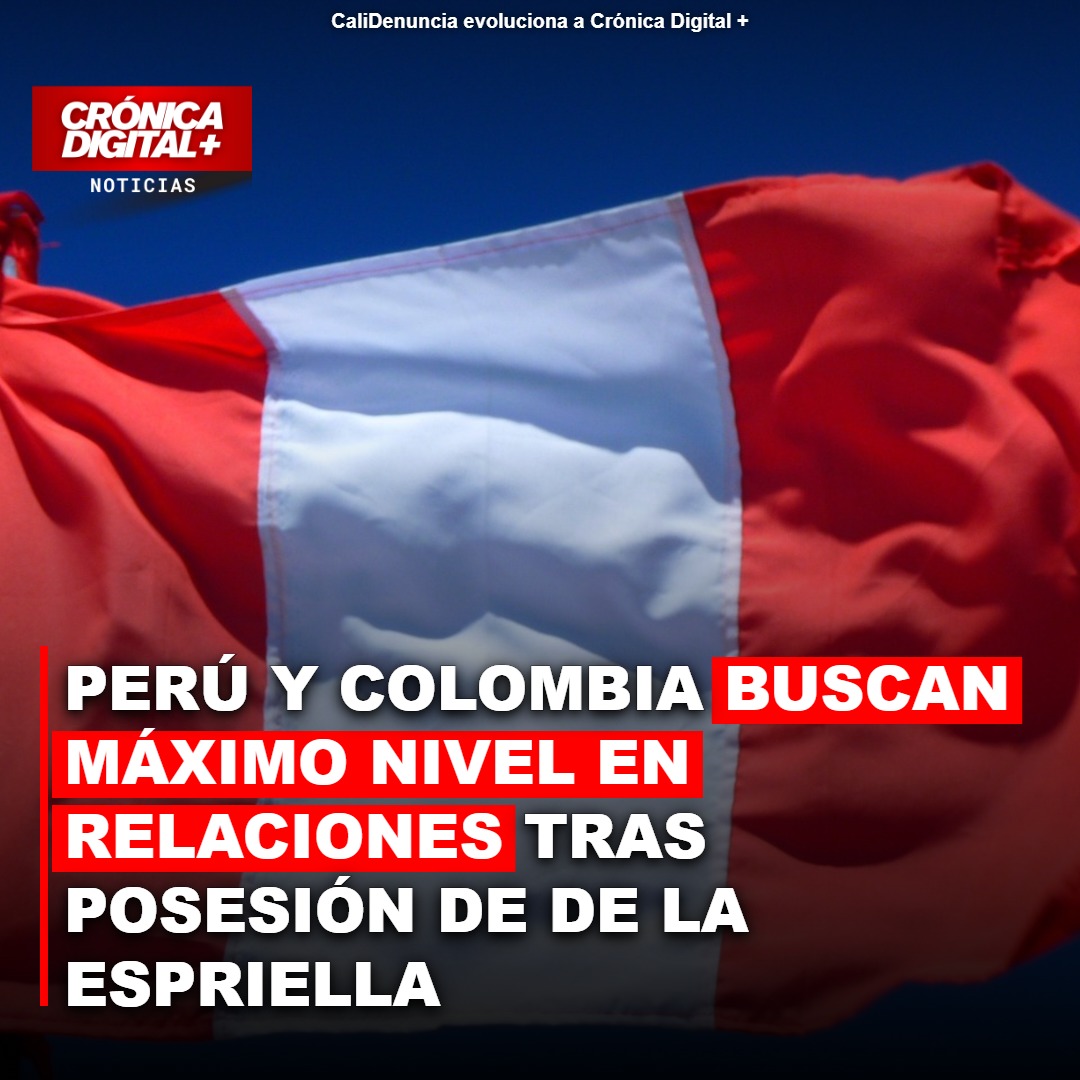 Perú y Colombia impulsan relaciones al máximo nivel tras posesión en Cali
