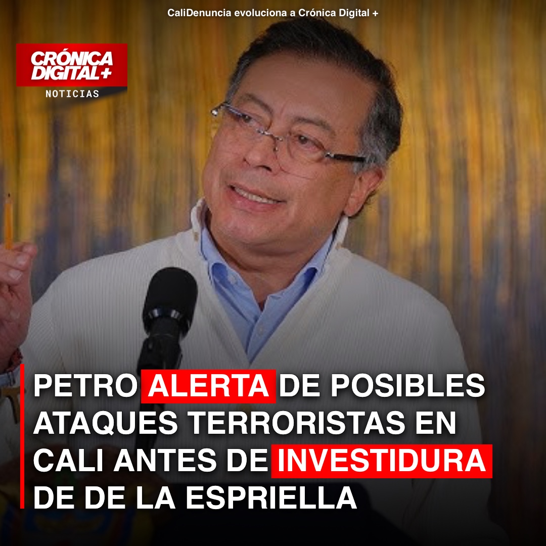 Petro alerta sobre explosivos en Cali previo a investidura de De la Espriella