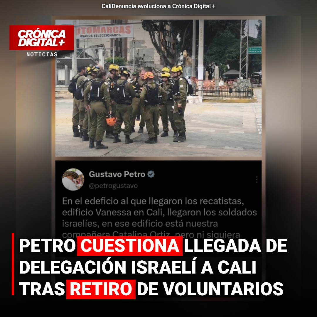 Petro cuestiona despliegue israelí en Cali tras salida de voluntarios