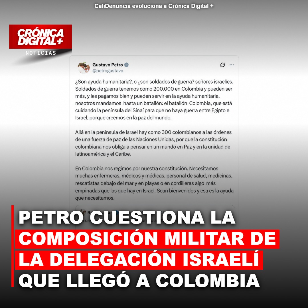Petro cuestiona la composición militar de la delegación israelí que llegó a apoyar la emergencia en Colombia