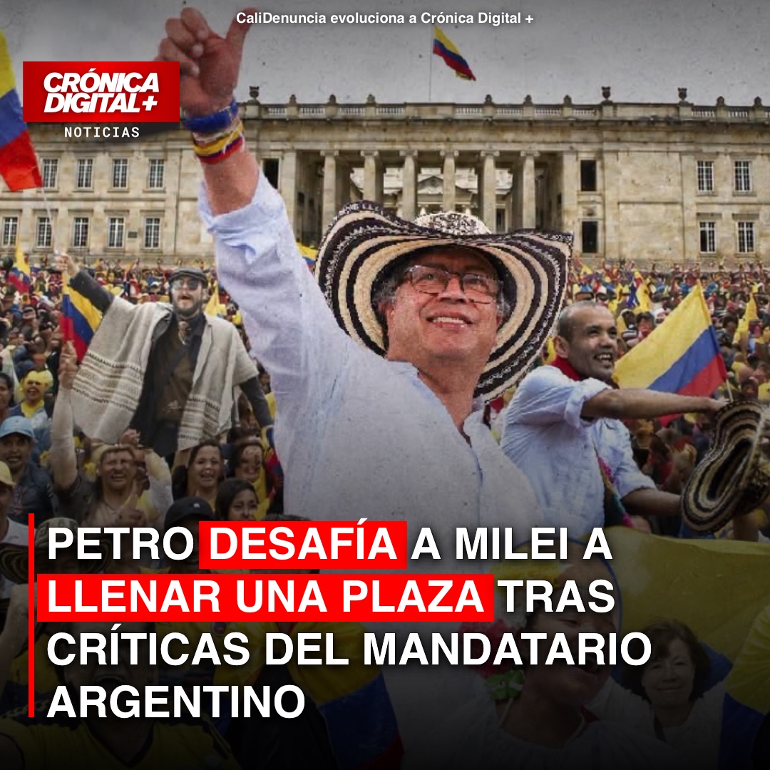 Petro reta a Milei a llenar plaza tras críticas por «peor historia de Colombia»
