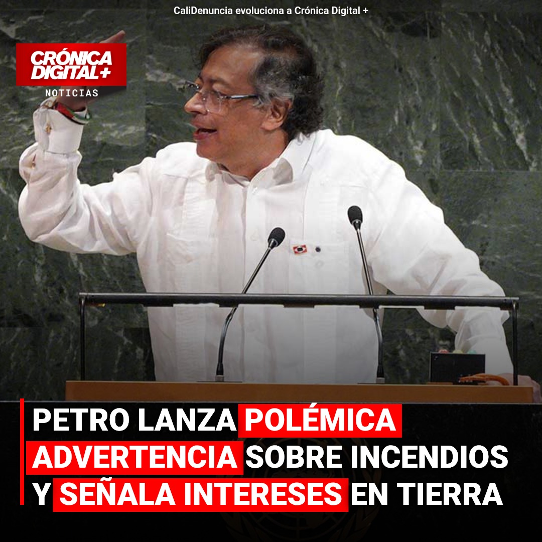 Petro sugiere intereses israelíes tras incendios y tierras en Colombia