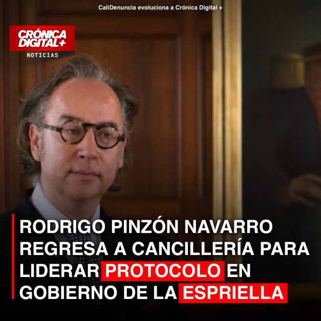 Pinzón Navarro Retorna a Protocolo de Cancillería con De la Espriella