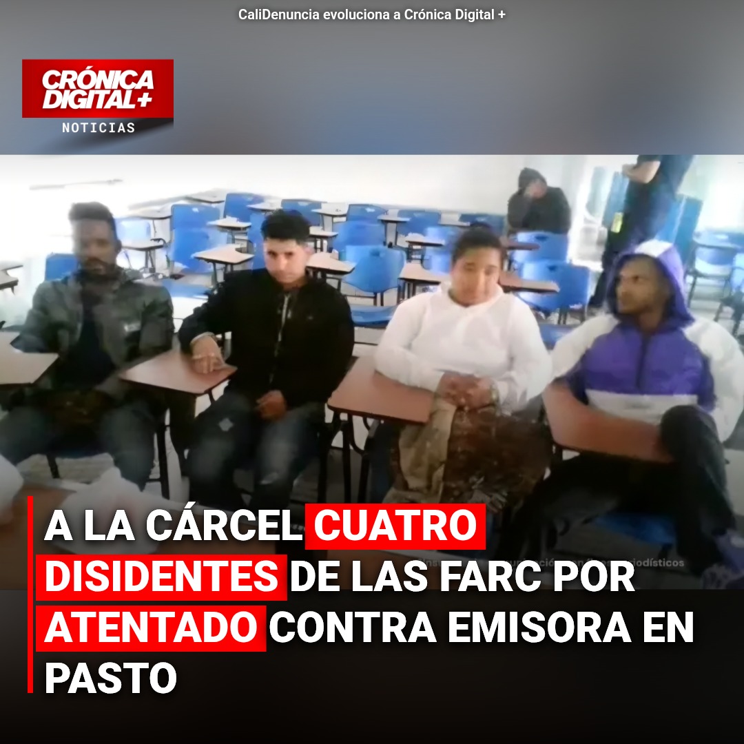 Prisión para disidentes de FARC por ataque a emisora en Pasto