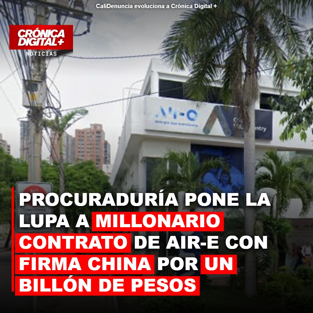 Procuraduría Investiga Contrato Billonario de Air-e con Firma China