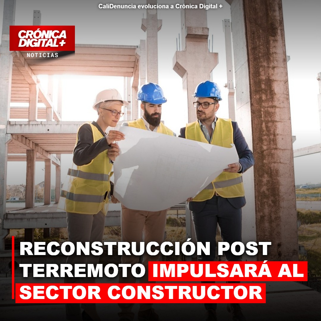 Reconstrucción post-terremoto: sector constructor ante un desafío doble