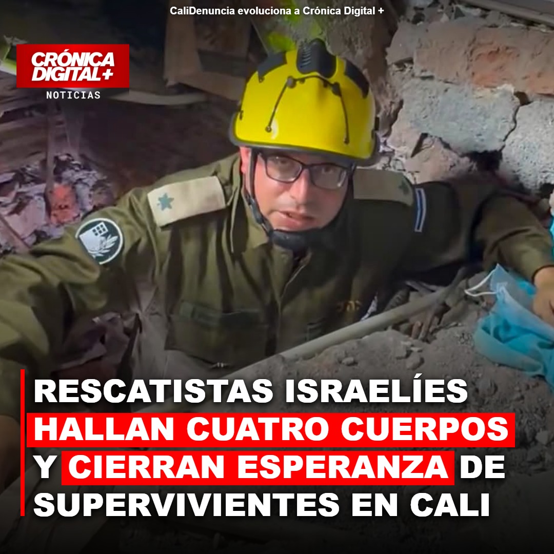 Rescatistas israelíes recuperan cuatro cuerpos en Cali; esperanza de vida disminuye