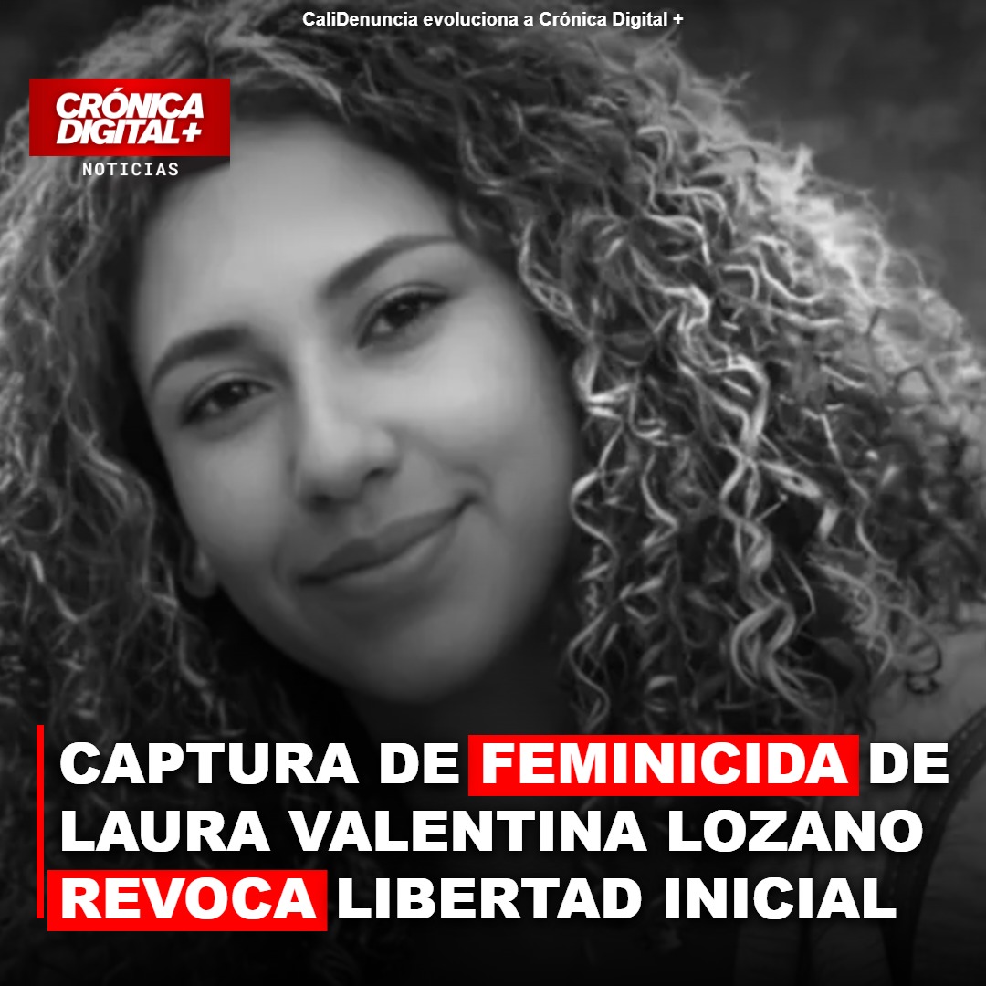 Revocan libertad a presunto feminicida de Laura Valentina Lozano en Bogotá