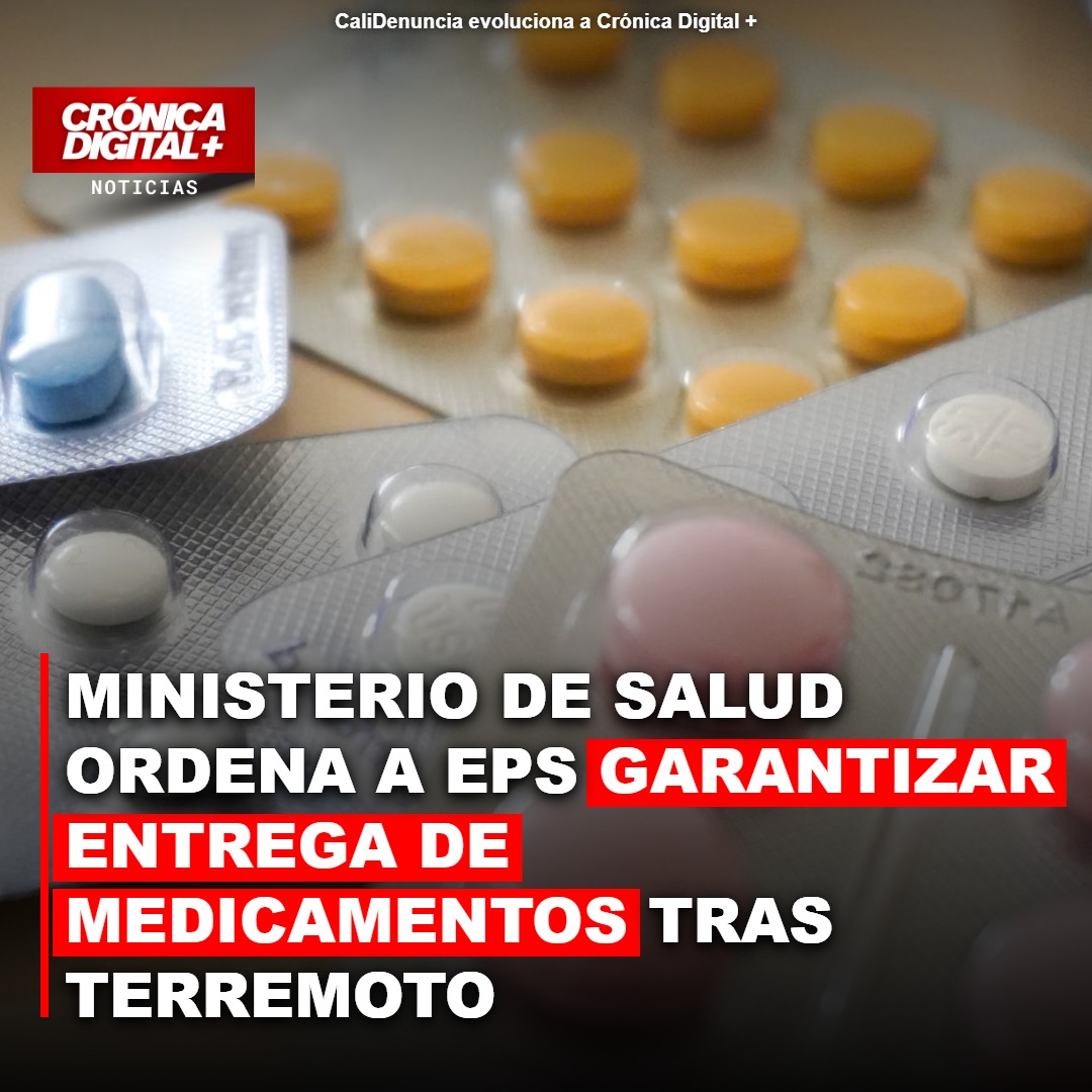 Salud ordena a EPS garantizar medicamentos tras terremoto en Colombia