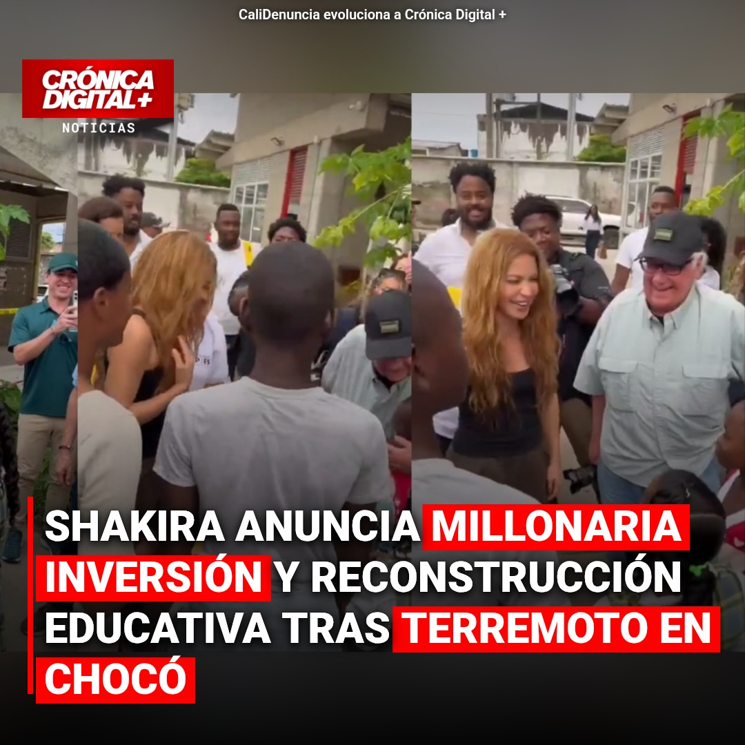 Shakira invertirá en Chocó tras sismo: diez escuelas y reconstrucción universitaria