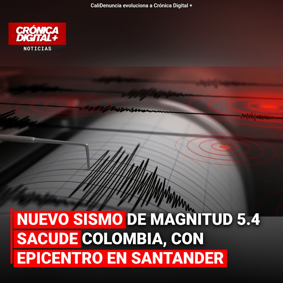 Sismo de 5.4 sacude Santander: epicentro en el Nido de Bucaramanga