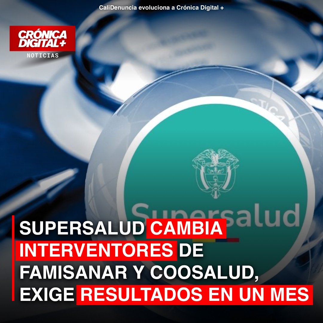 Supersalud Reestructura Intervención de Famisanar y Coosalud con Ultimátum