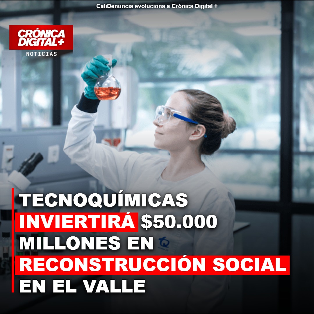 Tecnoquímicas invierte $50.000 millones en reconstrucción social del Valle