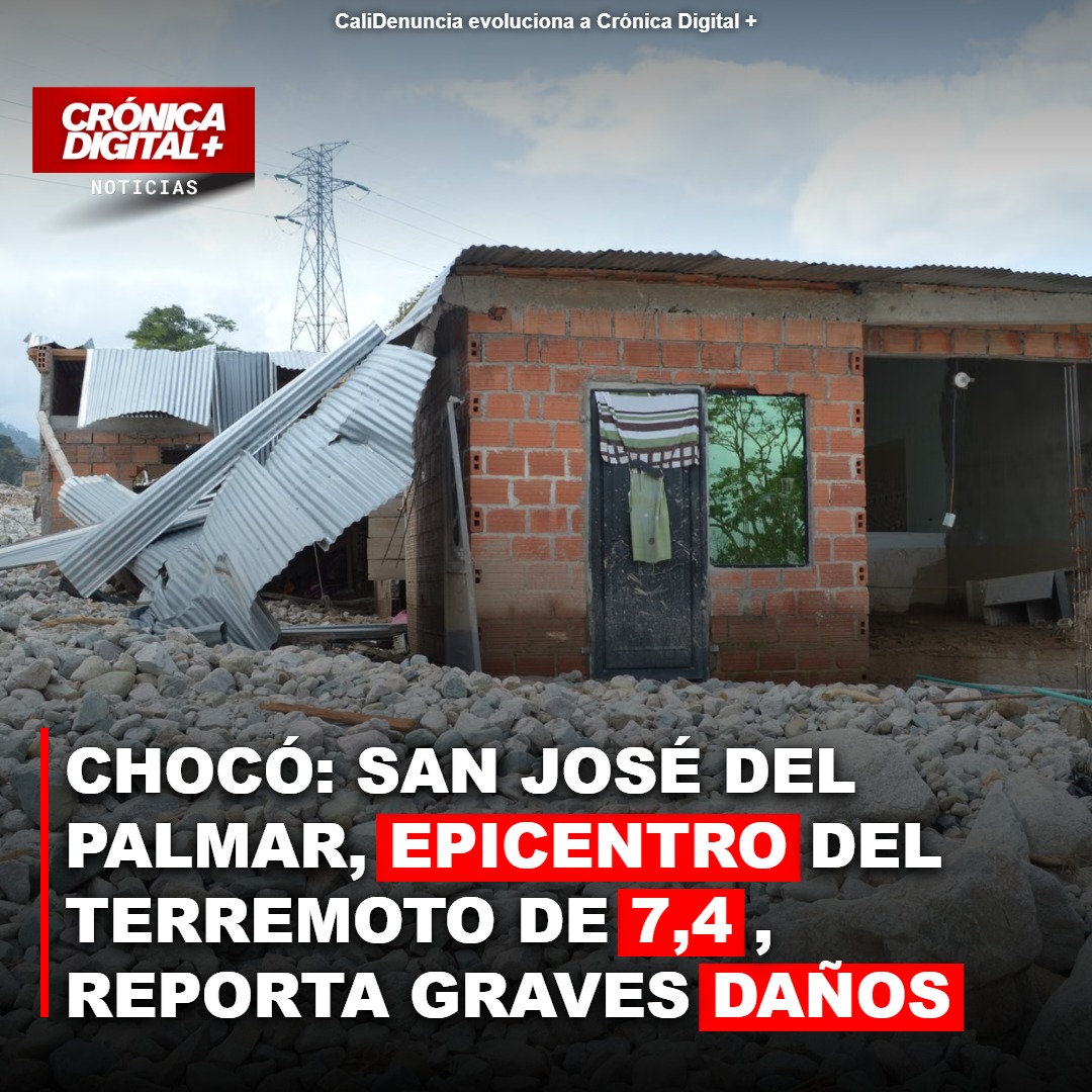 Terremoto de magnitud 7.4 devasta San José del Palmar en Chocó
