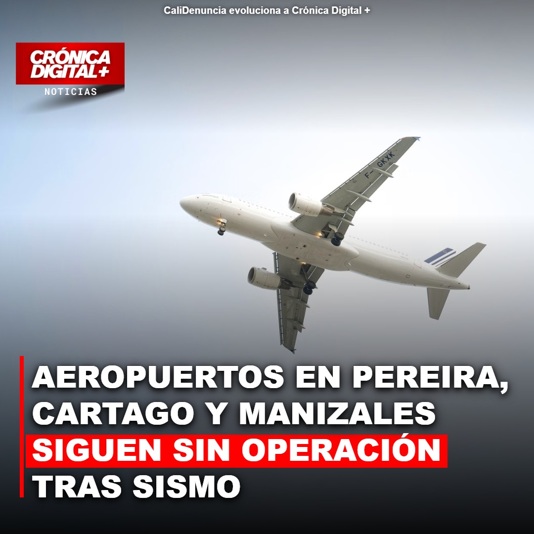Terremoto del 10 de agosto deja inoperativos aeropuertos del Eje Cafetero