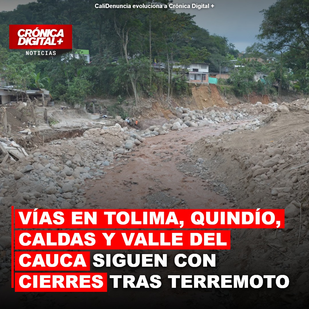 Terremoto del 10A: Vías clave en Tolima, Quindío, Caldas y Valle siguen afectadas