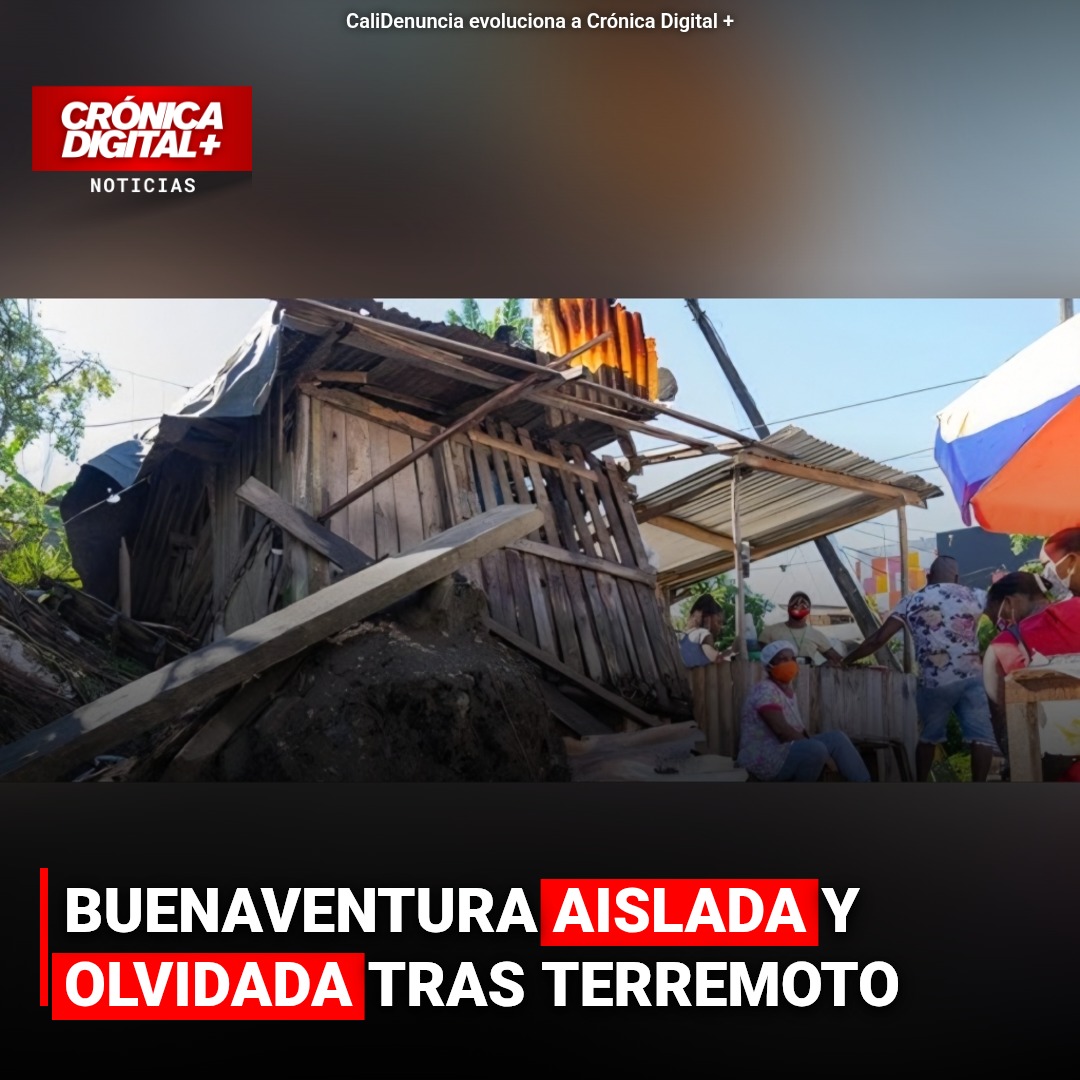 Terremoto en Buenaventura: Aislamiento agrava emergencia en el puerto principal