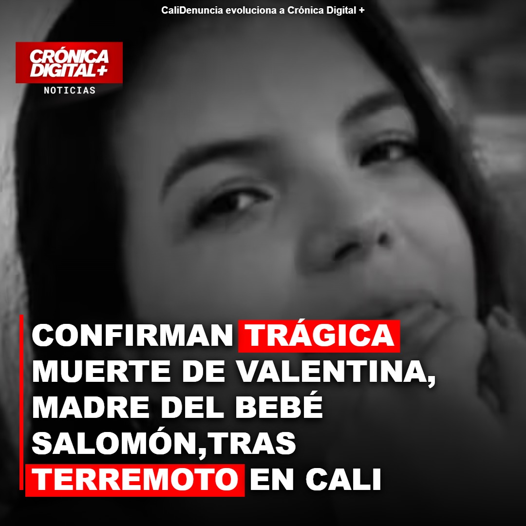 Terremoto en Cali: Hallan sin vida a Valentina, madre del bebé Salomón