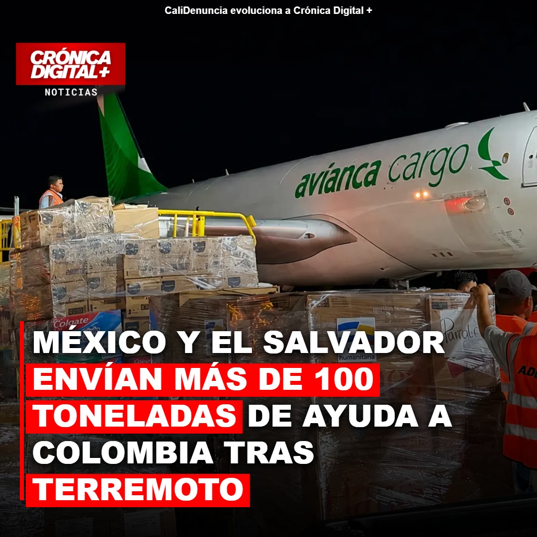 Terremoto en Colombia: México y El Salvador movilizan más de 100 toneladas de asistencia
