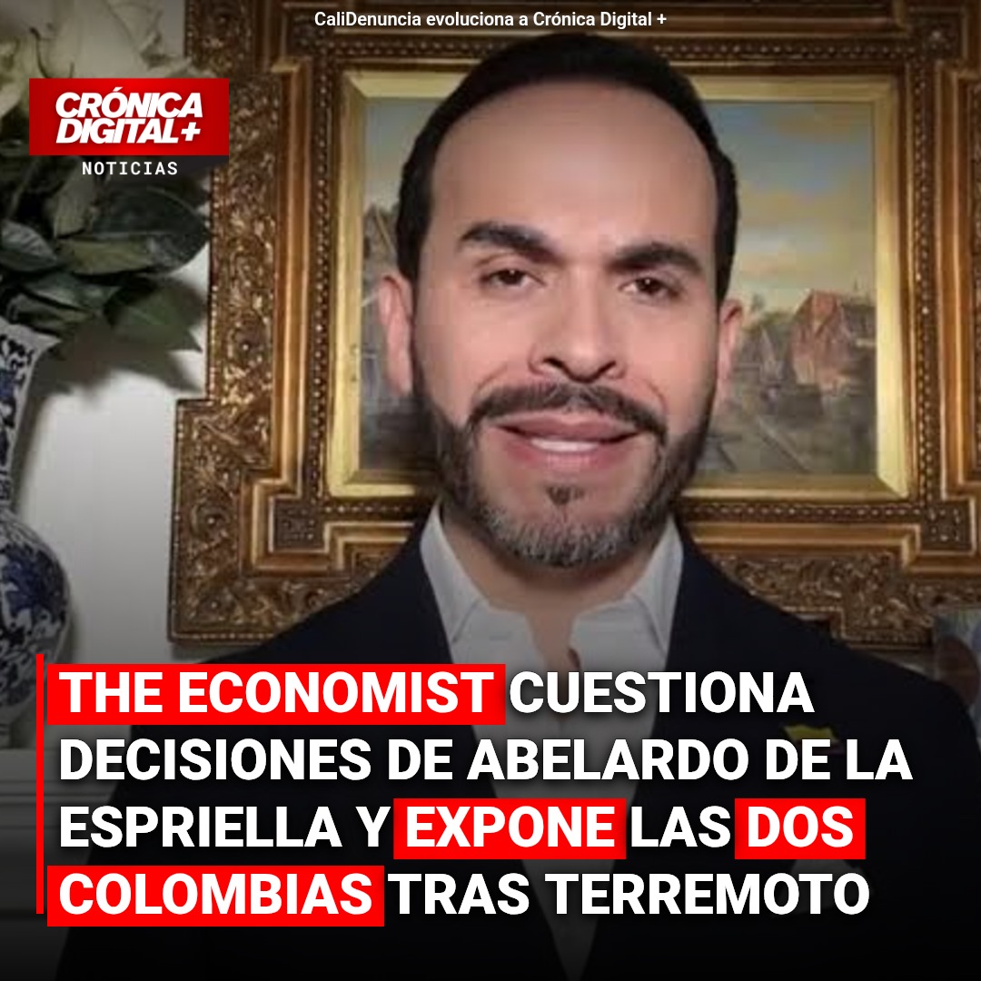 Terremoto en Colombia: The Economist revela dos países y desafía gestión De la Espriella