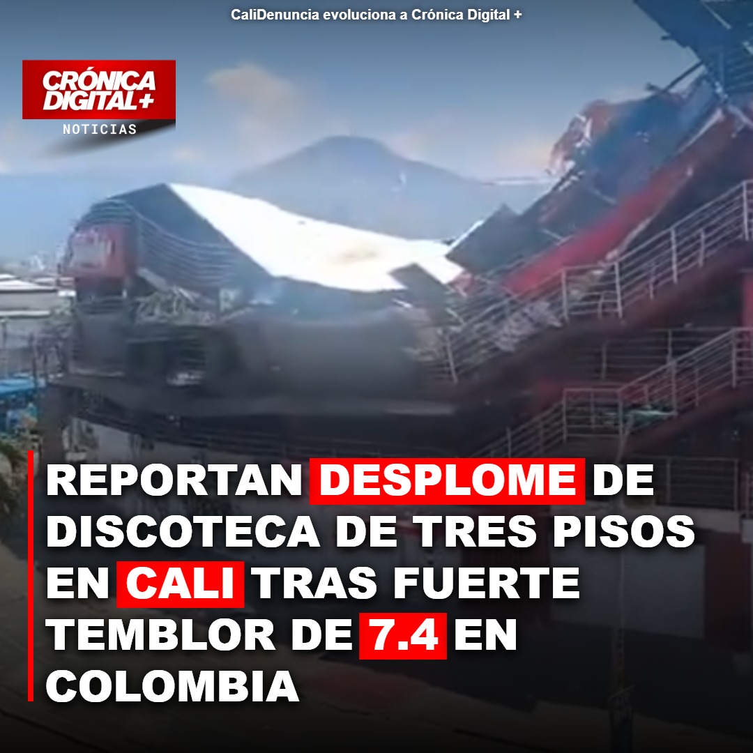 Terremoto sacude Colombia: discoteca colapsa en Cali y alerta por vulnerabilidad sísmica
