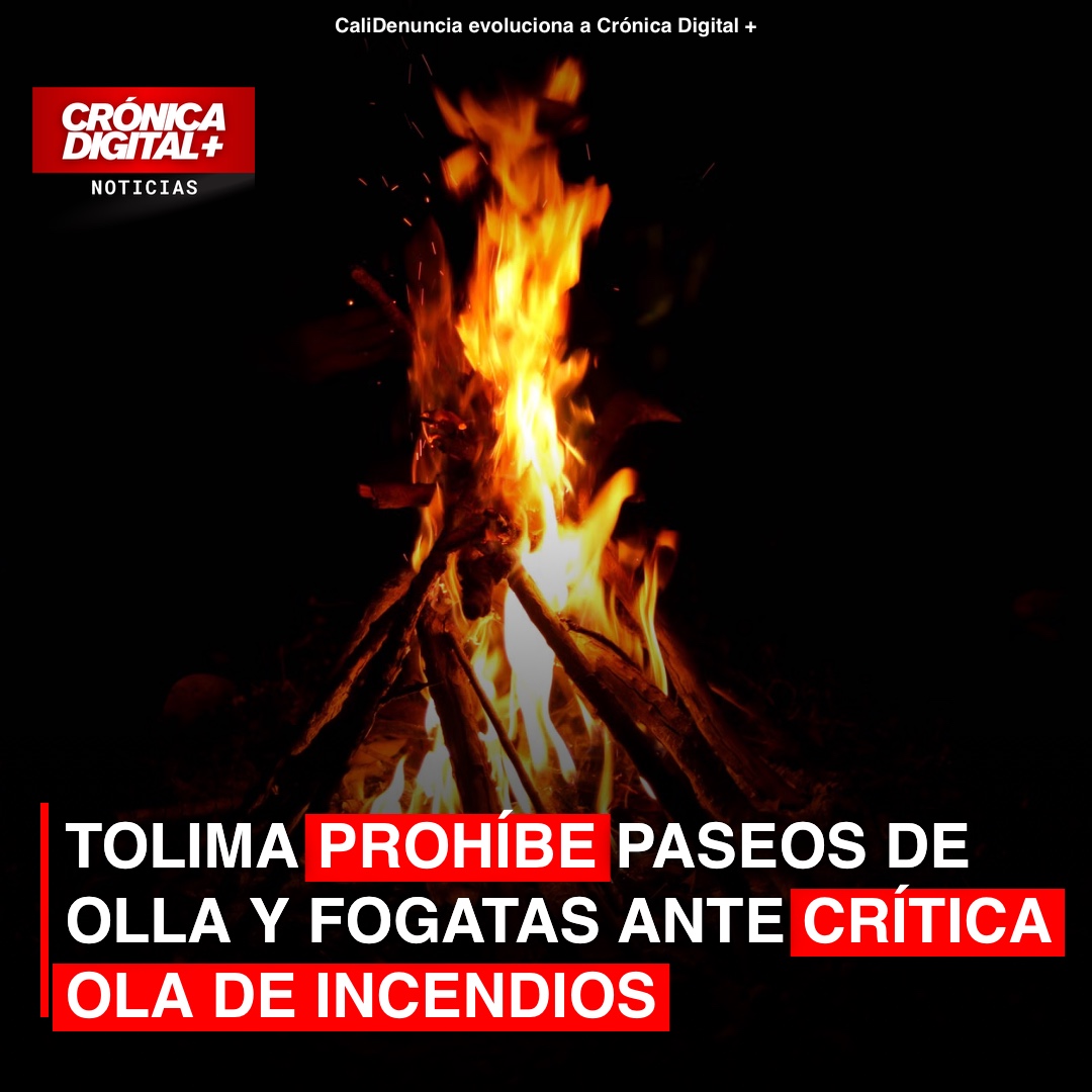 Tolima Prohíbe Paseos de Olla y Fogatas por Crisis de Incendios Forestales